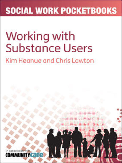 Title details for Working with Substance Users by Kim Heanue - Wait list